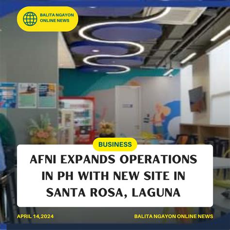 Afni expands operations in PH with new site in Santa Rosa, Laguna.